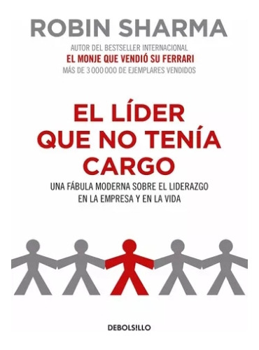 El  Líder Que  No  Tenía  Cargo - Robin Sharma. Nuevo 