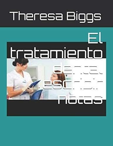 Libro: El Tratamiento Dental Escribir Notas (spanish Edition