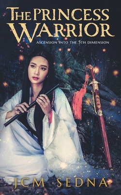 Libro The Princess Warrior: Ascension Into The 5th Dimens...