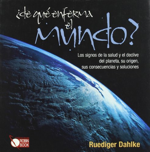 Libro ¿de Que Enferma El Mundo? De Rüdiger Dahlke