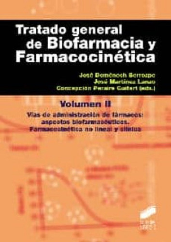 Tratado General De Biofarmacia Y Farmacocinética Volumen Ii, De Doménech Berrozpe, José · Martínez Lanao, José  Peraire Guitart, Cepción. Editorial Sintesis, Tapa Blanda En Español, 2013