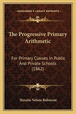 Libro The Progressive Primary Arithmetic: For Primary Cla...