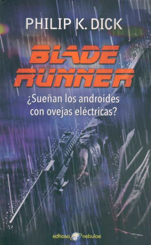 Philip K. Dick Blade Runner Sueñan Los Androides - Edhasa