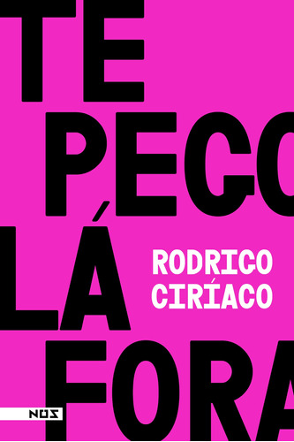Te pego lá fora, de Ciríaco, Rodrigo. Editora Nos Ltda, capa mole em português, 2021