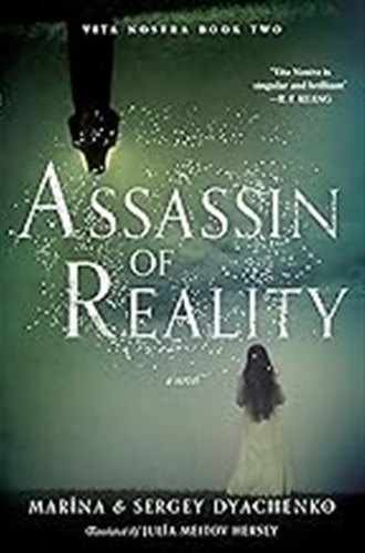 Assassin Of Reality: A Novel: 2 (vita Nostra, 2) / Marina & 