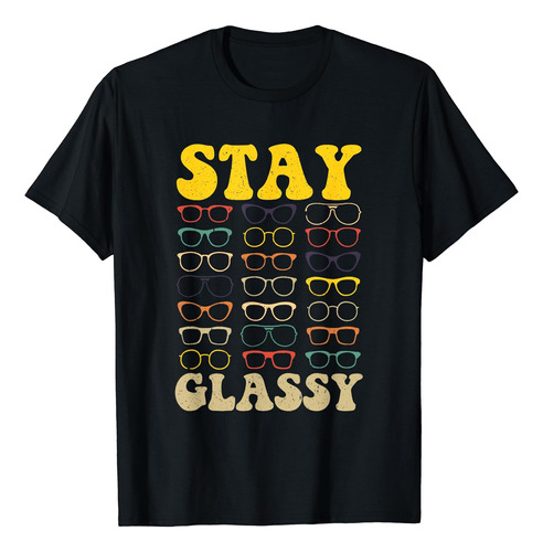 Stay Glassy Optometrist Eye Doctor Optometría Lentes Playera