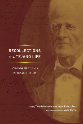 Libro Recollections Of A Tejano Life: Antonio Menchaca In...