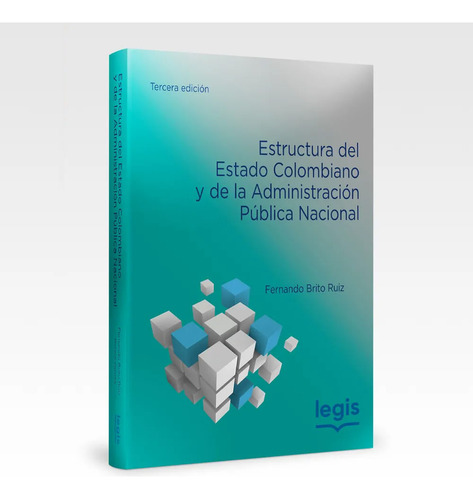 Estructura Del Estado Colombiano Y De La Administración Públ