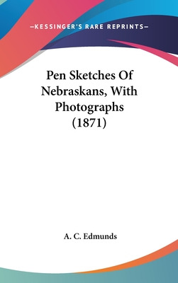 Libro Pen Sketches Of Nebraskans, With Photographs (1871)...