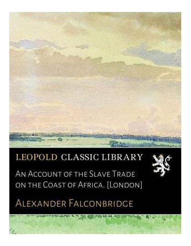 Libro: Relato De La Trata De Esclavos En La Costa De África