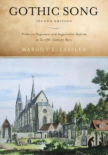 Gothic Song, De Margot E. Fassler. Editorial University Notre Dame Press, Tapa Blanda En Inglés