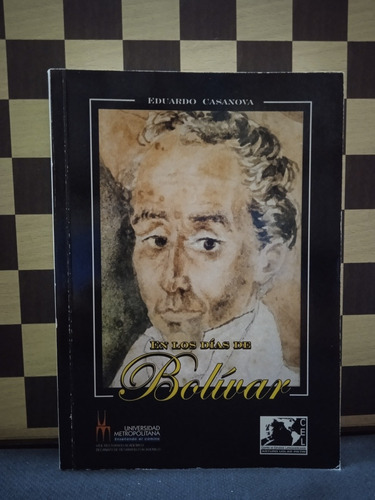 En Los Días De Bolívar- Eduardo Casanova