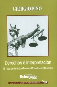 Derechos E Interpretación. El Razonamiento Jurídico En El Es