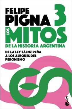 Mitos De La Historia Argentina 3 - Pigna - Libro Booket