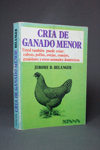 Cría De Ganado Menor Cabras Pollos Ovejas J D Belanger 