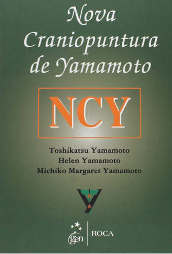 Nova Craniopuntura de Yamamoto - NCY, de Yamamoto. Editora Guanabara Koogan Ltda., capa mole em português, 2007