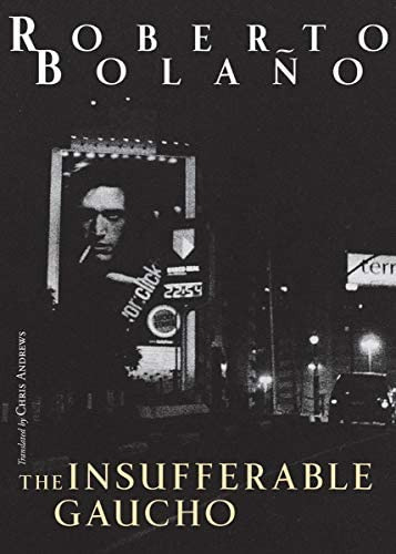 The Insufferable Gaucho (new Directions Books), De Bolaño, Roberto. Editorial New Directions Publishing Corporation, Tapa Dura En Inglés