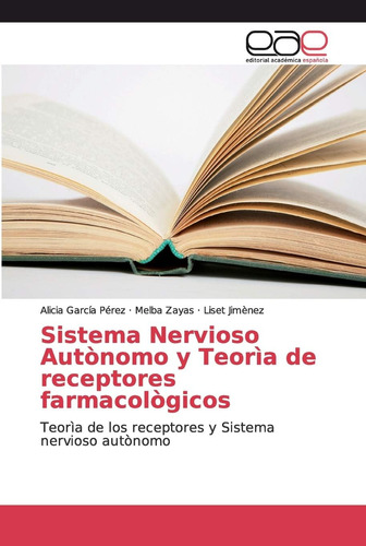 Libro: Sistema Nervioso Autònomo Y Teorìa De Receptores Farm