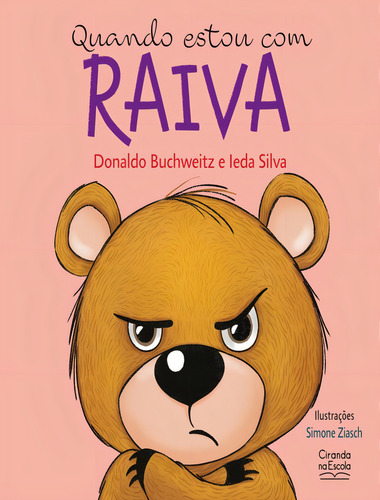 Livro Quando Estou Com Raiva De Donaldo Buchweitz Capa Mole Edição 1 Em Português 2024 Editora Ciranda Na Escola