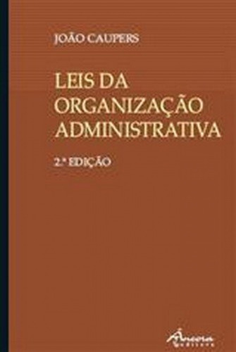 Libro Leis Da Organiz Administ.: 3ª Ed. - Caupers, Joao