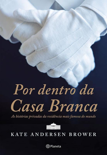 Livro Por Dentro Da Casa Branca