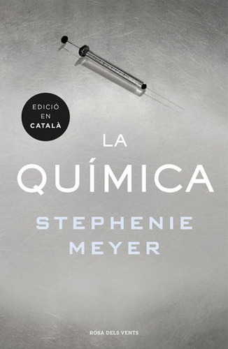 La Química, De Stephenie Meyer. Editorial Penguin Random House, Tapa Blanda, Edición 2017 En Español