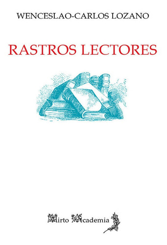 Rastros Lectores, De Lozano, Wenceslao-carlos. Editorial Alhulia, S.l., Tapa Blanda En Español