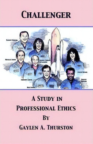 A Study In Professional Ethics, De Gaylen A Thurston. Editorial Xlibris, Tapa Dura En Inglés