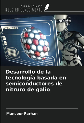 Libro: Desarrollo De La Tecnología Basada En Semiconductores