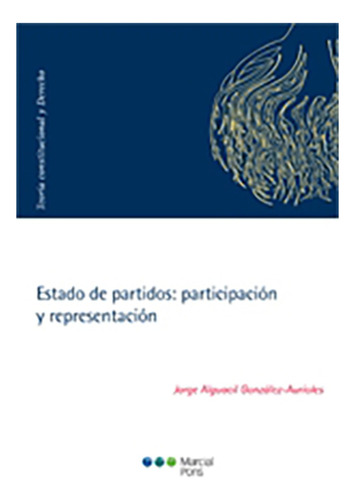 Estado De Partidos: Participacion Y Representacion - Alguaci