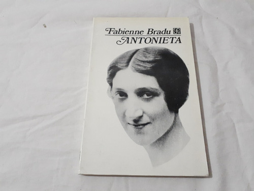 Antonieta 1900 1931 Fabienne Bradu Fondo De Cultura Economic
