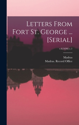 Libro Letters From Fort St. George ... [serial]; V.6(1696...