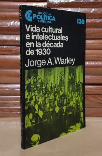 Vida Cultural E Intelectuales En La Década De 1930 - Warley