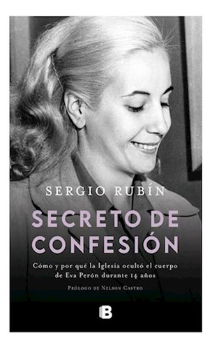 Secreto De Confesion Eva Peron - Rubin Sergio - #l