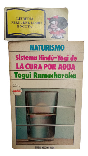 Sistema Hindú Yogi De La Cura Por Agua - Yogui Ramacharaka