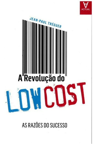 Libro Revolucao Do Low Cost As Razoes Do Sucesso A De Jean-p