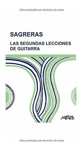 Libro : Las Segundas Lecciones De Guitarra Continuacion De 