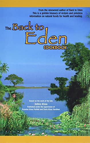Book : The Back To Eden Cookbook - Kloss, Jethro