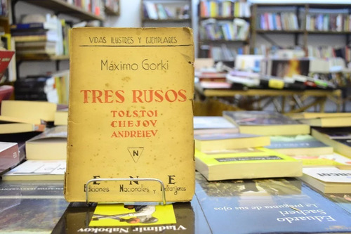 Tres Rusos. Tolstoi, Chejov, Andreiev. Máximo Gorki. (Usado)
