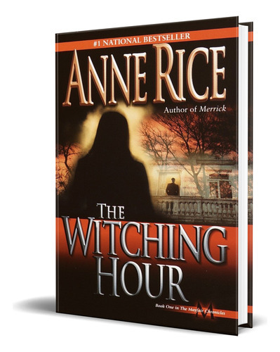 The Witching Hour: A Novel, De Anne Rice. Editorial Ballantine Books, Tapa Blanda En Inglés, 1993