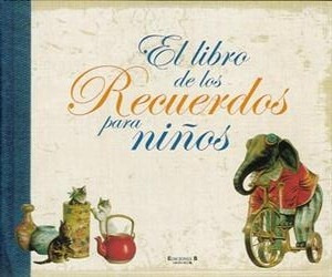 El Libro De Los Recuerdos Para Niños - Varios Autores