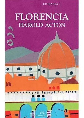 Florencia Y Las Villas Toscanas - Acton Harold - #w