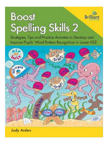 Boost Spelling Skills, Book 2 - Judith Arden. Eb08