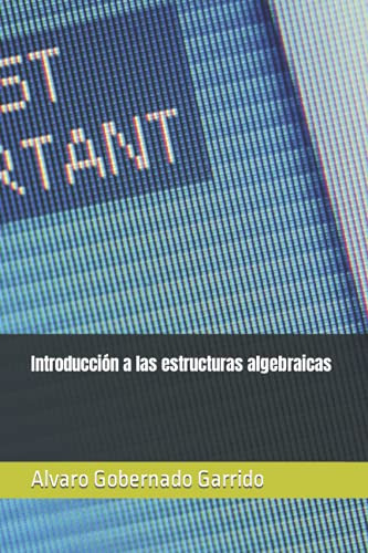 Introduccion A Las Estructuras Algebraicas