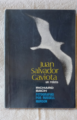 Juan Salvador Gaviota, Un Relato. Richard Bach (Usado)