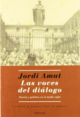 Las Voces Del Diálogo Poesía Y Política Jordi Amat Nuevo