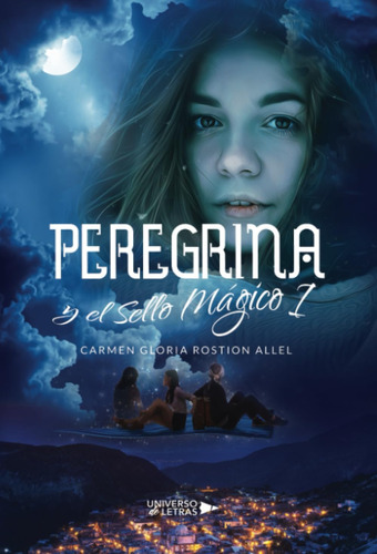 Libro Peregrina Y Sello Mágico I (spanish Edition)