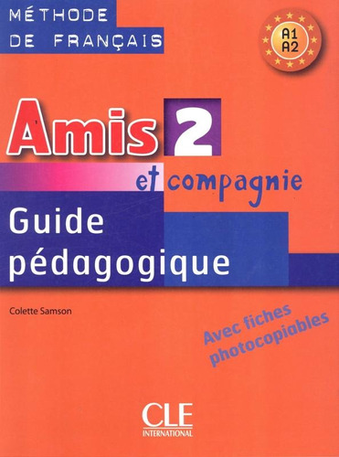 Amis et compagnie 2 - Guide pedagogique, de Samson, Colette. Editora Distribuidores Associados De Livros S.A., capa mole em francês, 2011