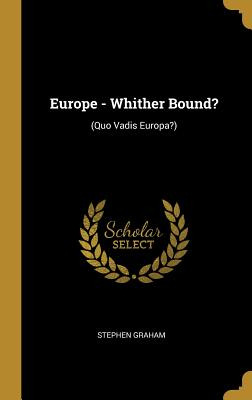 Libro Europe - Whither Bound?: (quo Vadis Europa?) - Grah...