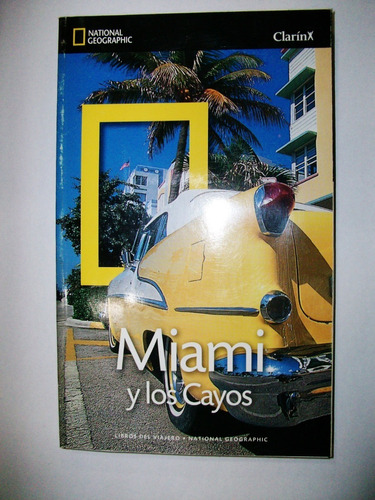 Miami Y Los Cayos - National Geographic - Clarín